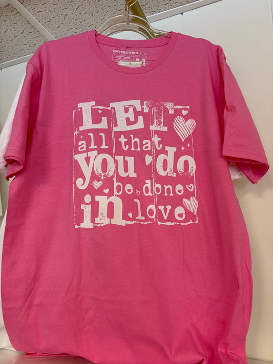 Let All You Do Be Done in Love